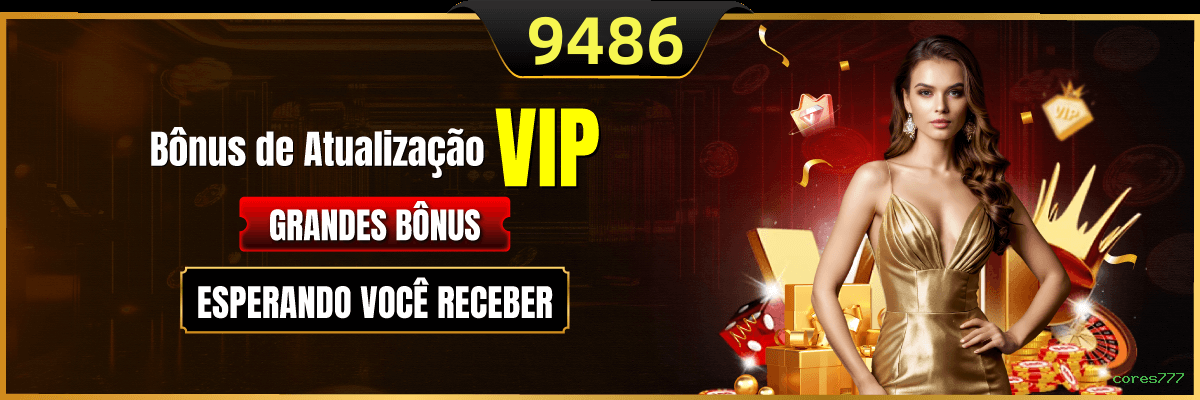 Bônus exclusivos membros VIP cores777